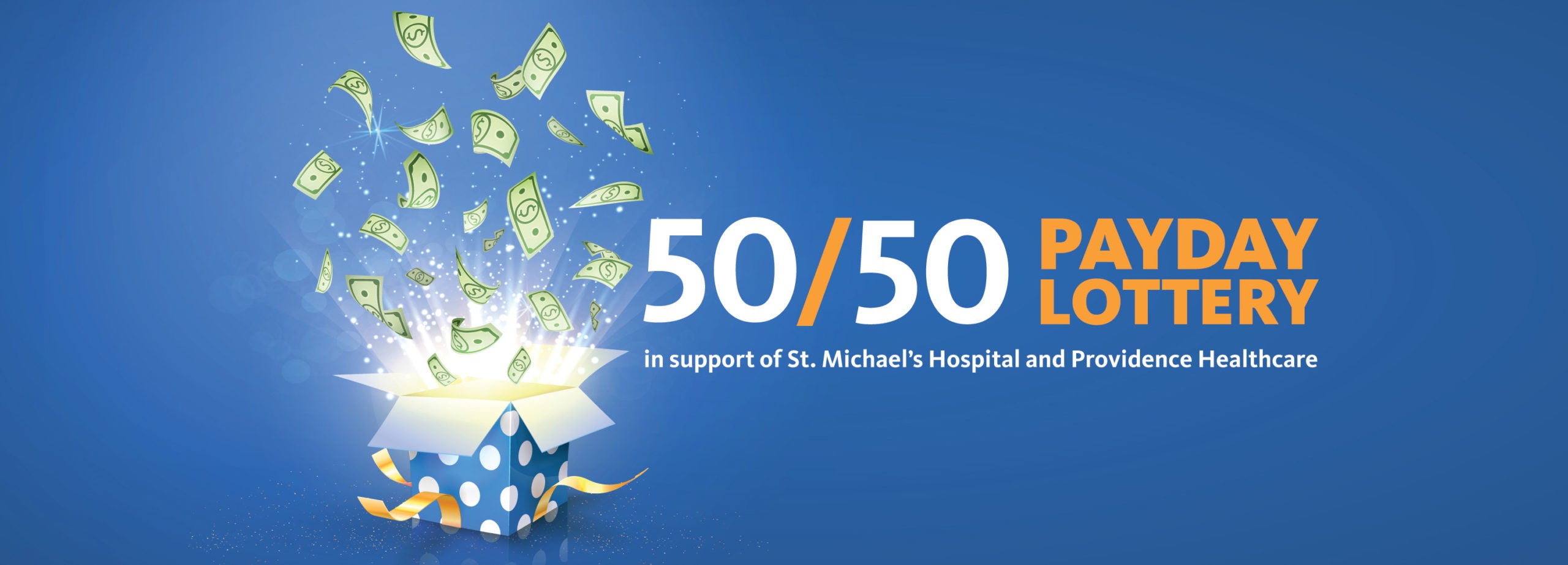 Payday Raffle St. Michael's and Providence 50/50 Payday Lottery